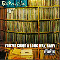 You've Come a Long Way, Baby :: FATBOY SLIM